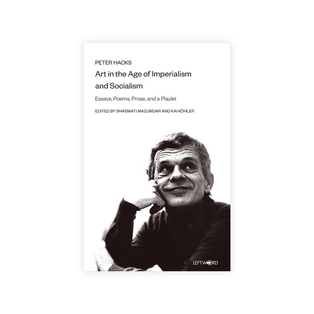 Art in the Age of Imperialism and Socialism: Essays, Poems, Prose, and a Playlet