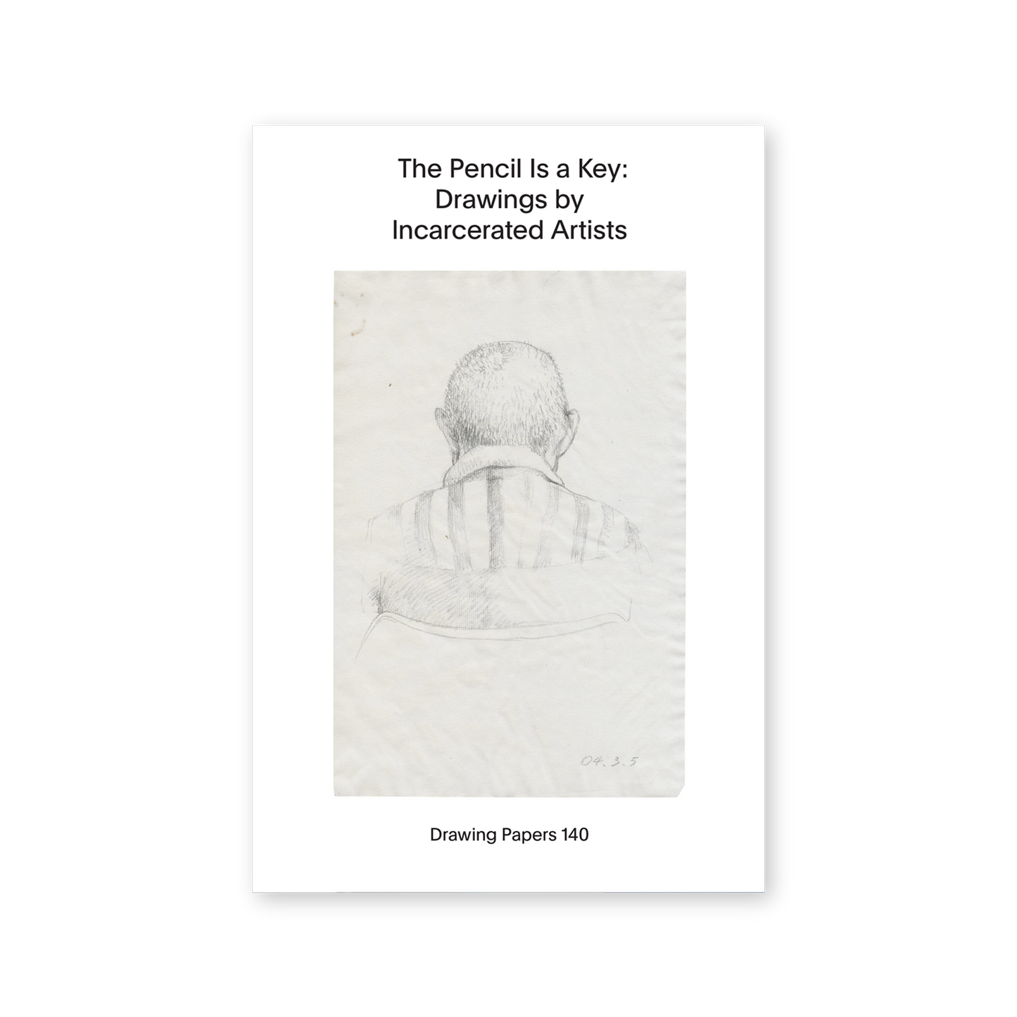 Front cover for "The Pencil Is a Key: Drawings by Incarcerated Artists"
