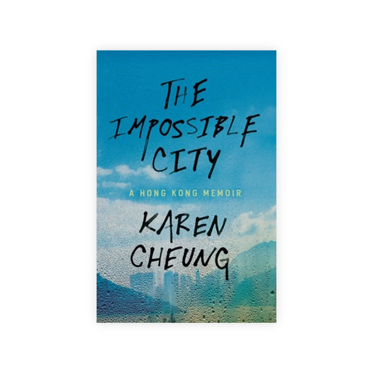 The Impossible City: A Hong Kong Memoir