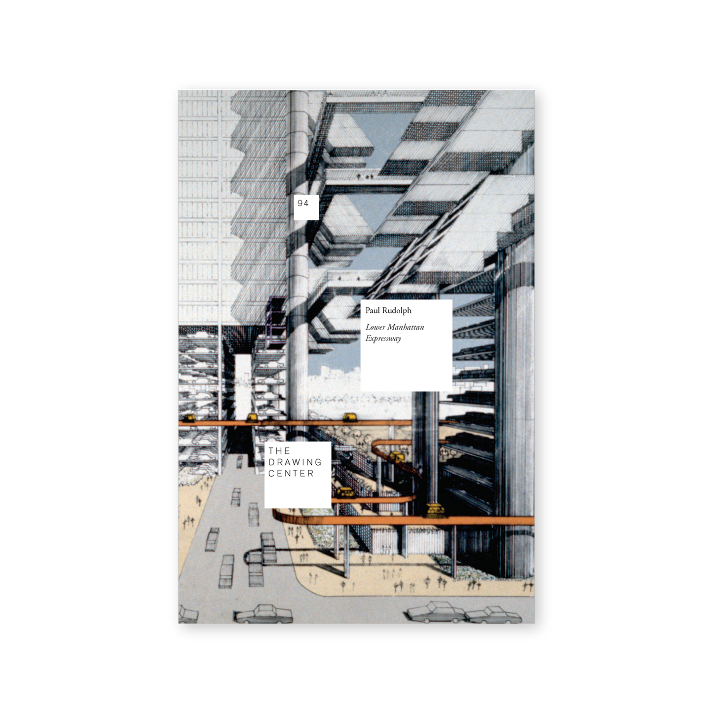 Front cover for "Paul Rudolph: Lower Manhattan Expressway"