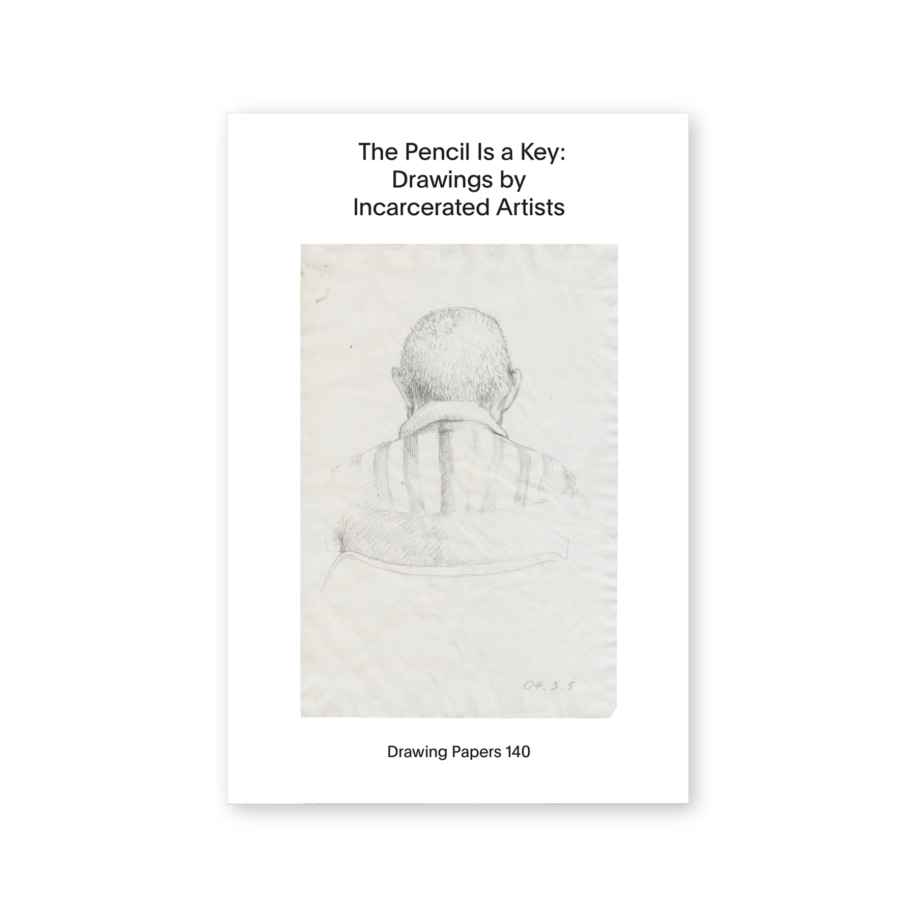 Front cover for "The Pencil Is a Key: Drawings by Incarcerated Artists"