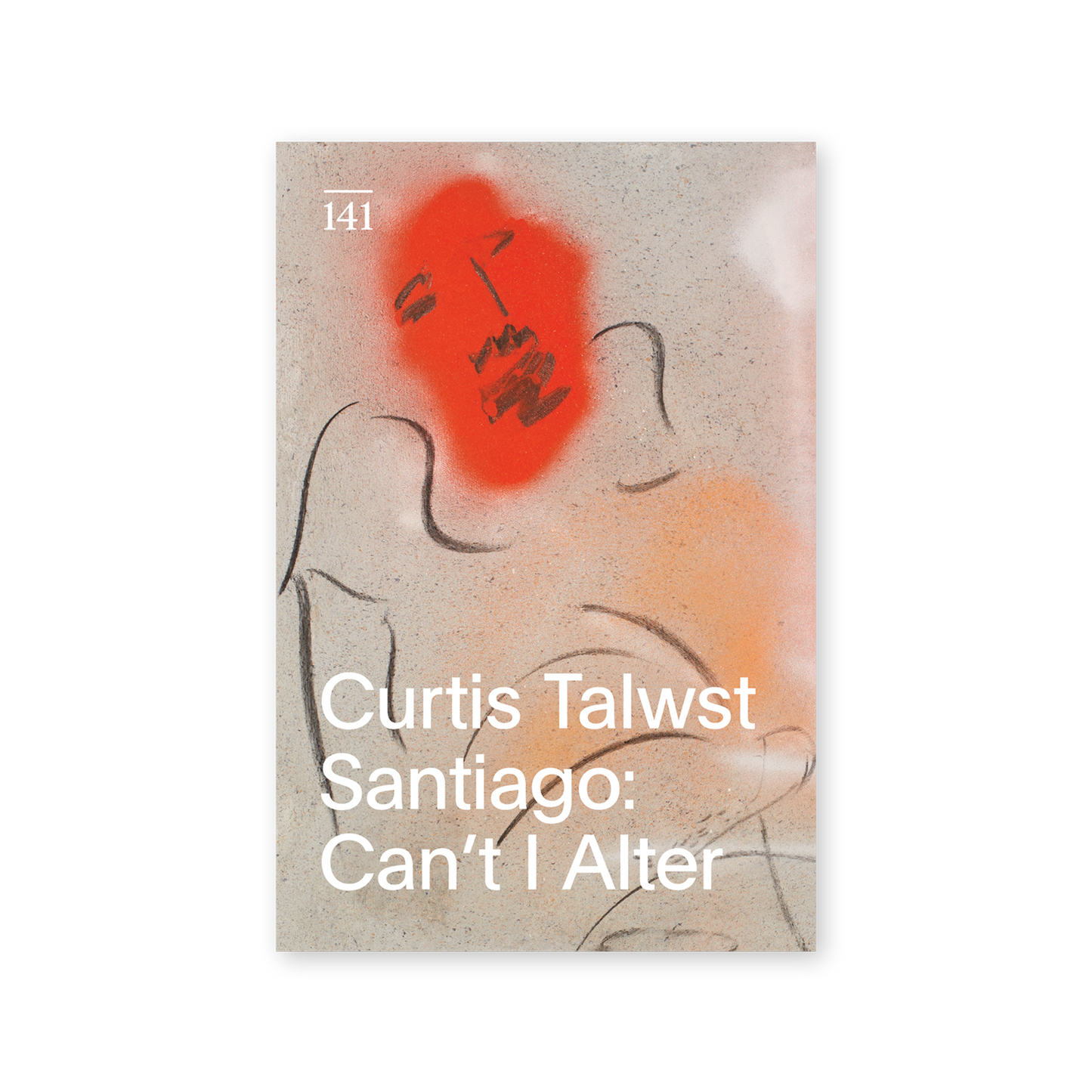 Front cover for "Curtis Talwst Santiago: Can't I Alter"