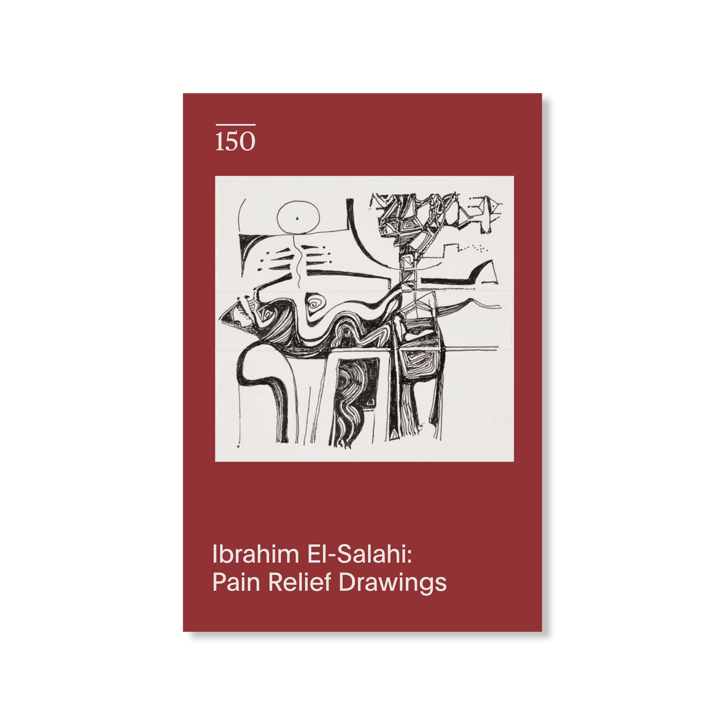 Front cover for "Ibrahim El Salahi: Pain Relief Drawings"