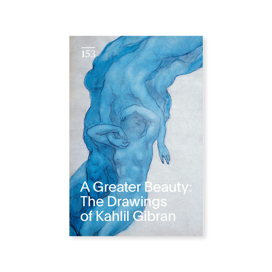 Front cover for "A Greater Beauty: The Drawings of Kahlil Gibran"