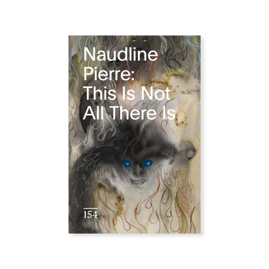 Front cover for "Naudline Pierre: This Is Not All There Is"