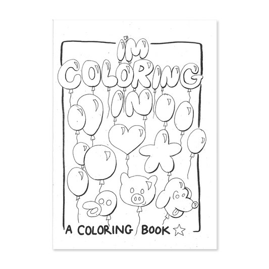 I'm Coloring In: A Coloring Book