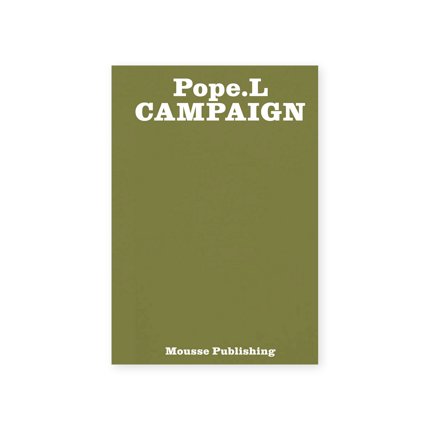 Pope.L: Campaign