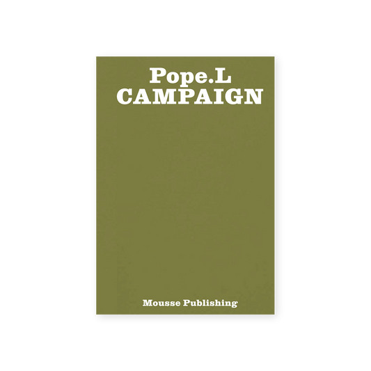 Pope.L: Campaign