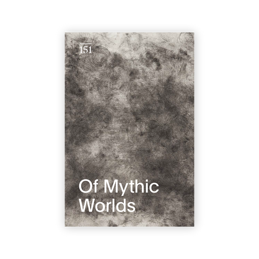 Front cover for "Of Mythic Worlds: Works from the Distant Past through the Present"