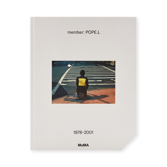 Member: Pope.L, 1978-2001