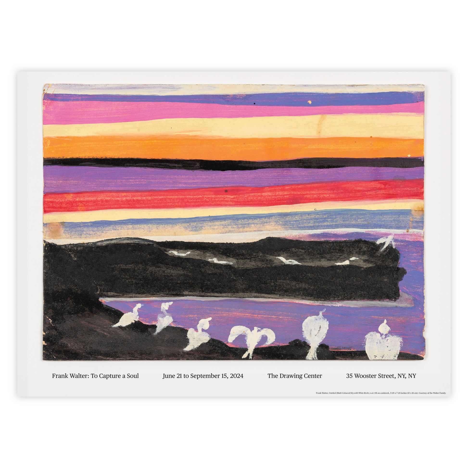 A poster featuring a drawn seacape in orange, pink, an purple, with small white birds near the bottom. Text reads "Frank Walter: To Capture a Soul, June 21 to September 15, 2024, The Drawing Center, 35 Wooster Street, NY, NY."